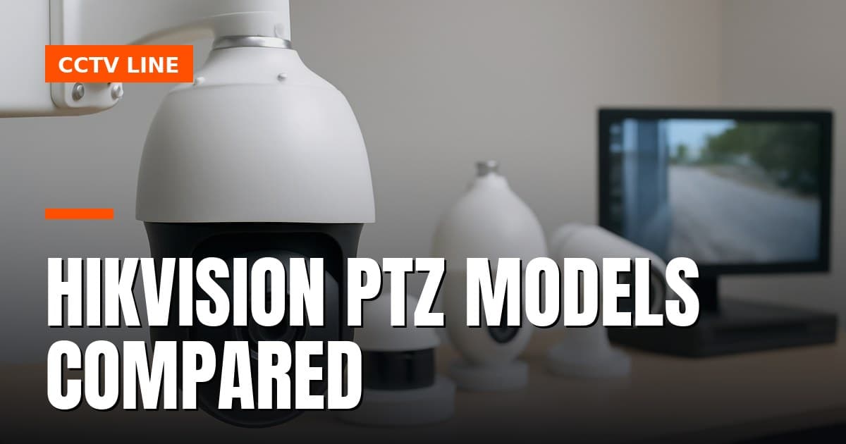 Hikvision PTZ Models Compared
