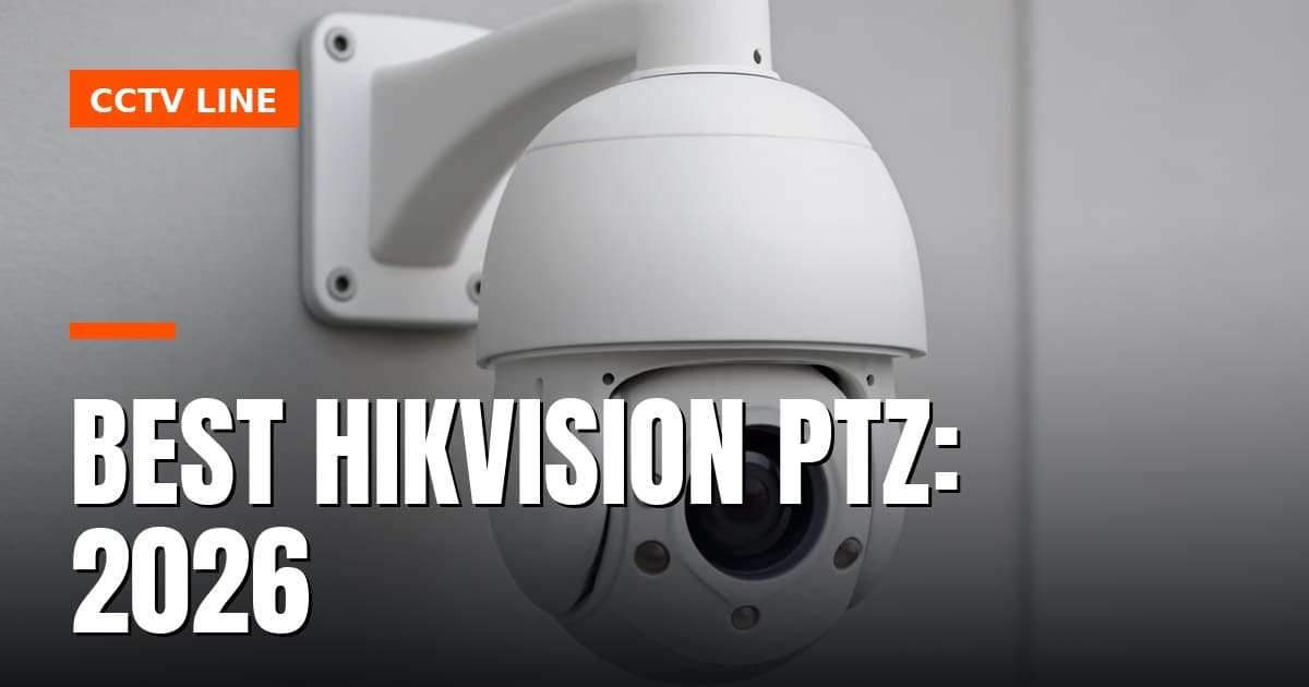 Best Hikvision PTZ: 2026
